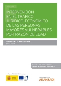 Intervención en el tráfico jurídico-económico de las personas mayores vulnerables por razón de edad (Papel + e-b