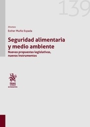 Seguridad alimentaria y medio ambiente. Nuevas propuestas, nuevos instrumentos