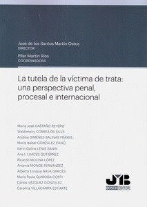 Tutela de la víctima de trata: una perspectiva penal, procesal e internacional
