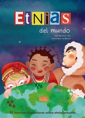 Etnias del mundo : 20 historias inspiradoras sobre etnias actuales