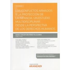 Conflictos armados y la protección de la infancia, Los. "Un estudio multidisciplinar desde la perspectiva de los derechos humanos"