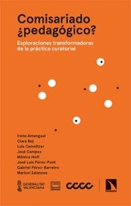 Comisariado ¿pedagógico? "Exploraciones transformadoras de la práctica curatorial"