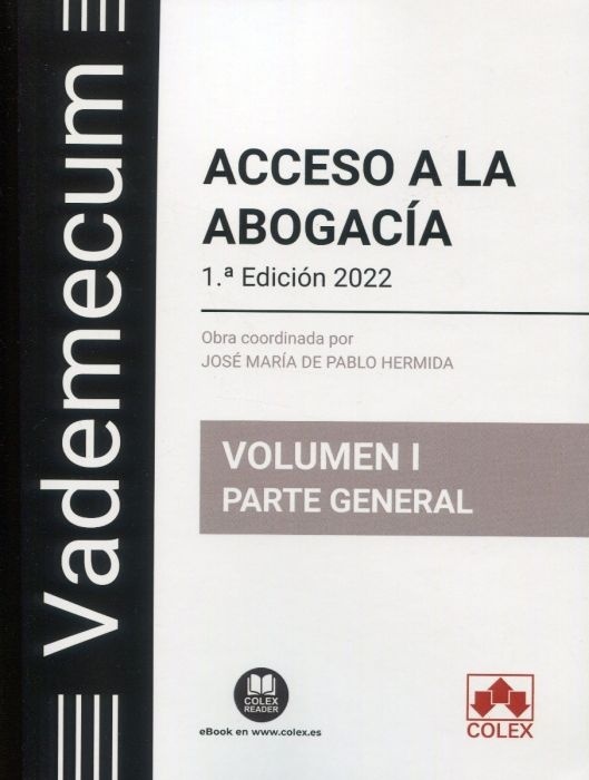 Vademecum de acceso a la abogacía Vol.I "Parte General"