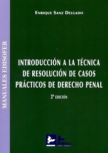 Introducción a la técnica de resolución de casos prácticos de derecho penal