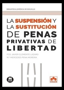 Suspensión y sustitución de las penas privativas de libertad