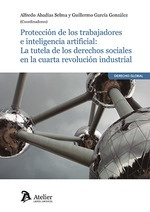 Protección de los trabajadores e inteligencia artificial: "La tutela de los derechos sociales en la cuarta revolución industrial"