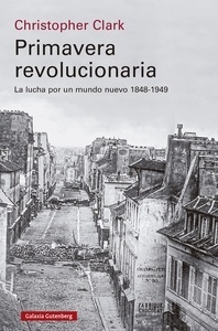 Primavera revolucionaria: la lucha por un mundo nuevo 1848-1949