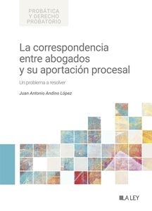 La correspondencia entre abogados y su aportación procesal