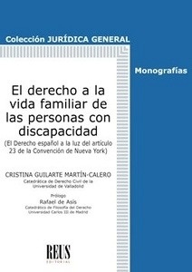 Derecho a la vida familiar de las personas con discapacidad, El "El Derecho español a la luz del artículo 23 de la Convención de Nueva York"