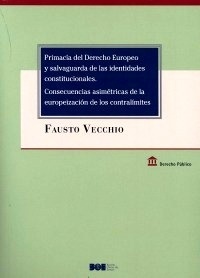 Primacía del Derecho Europeo y Salvaguarda de las identidades constitucionales