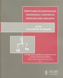Prontuario de deontologia profesional y gestión de despacho para abogados