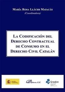 Codificación del derecho contractual de consumo en el Derecho Civil Catalán, La