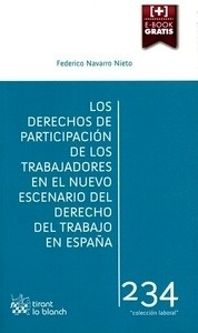 Derecho de participación de los trabajadores en el nuevo escenario del derecho del trabajo en España, El