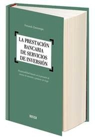 Prestación bancaria de servicios de inversión, La "Responsabilidad bancaria en la prestación de servicios de inversión y productos de riesgo"