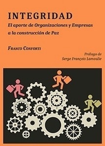 Integridad. El aporte de Organizaciones y Empresas a la construcción de Paz