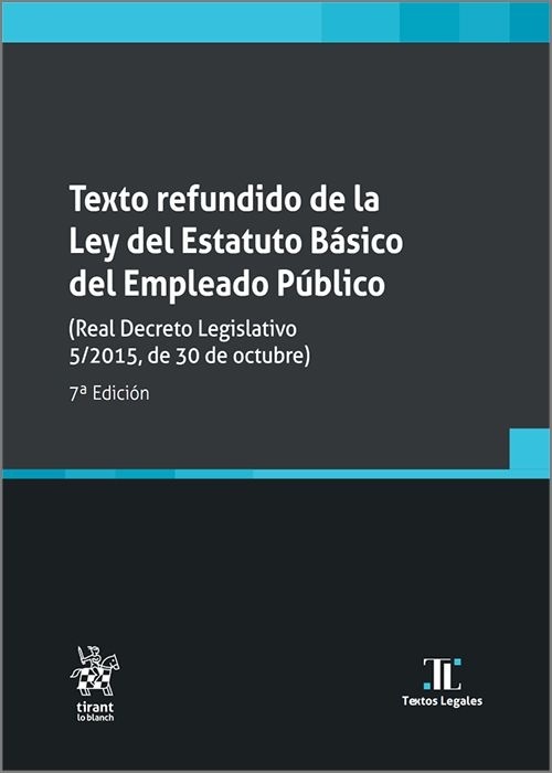 Texto refundido de la Ley del Estatuto Básico del Empleado Público "Real Decreto Legislativo 5/2015, de 30 de octubre"