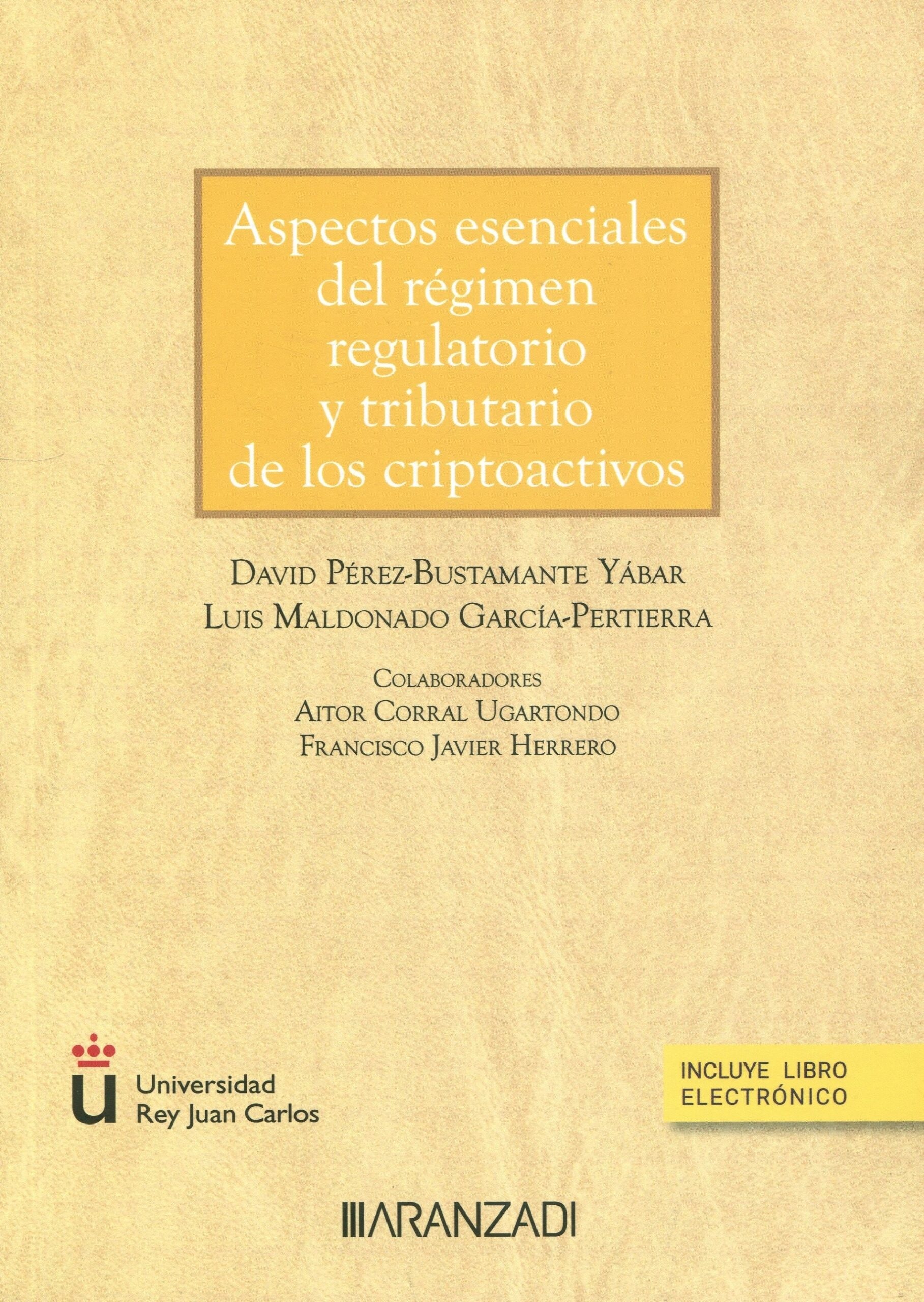 Aspectos esenciales del régimen regulatorio y tributario de los criptoactivos (Papel + e-book)