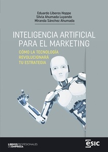 Inteligencia artificial para el marketing "cómo la tecnología revolucionará tu estrategia"