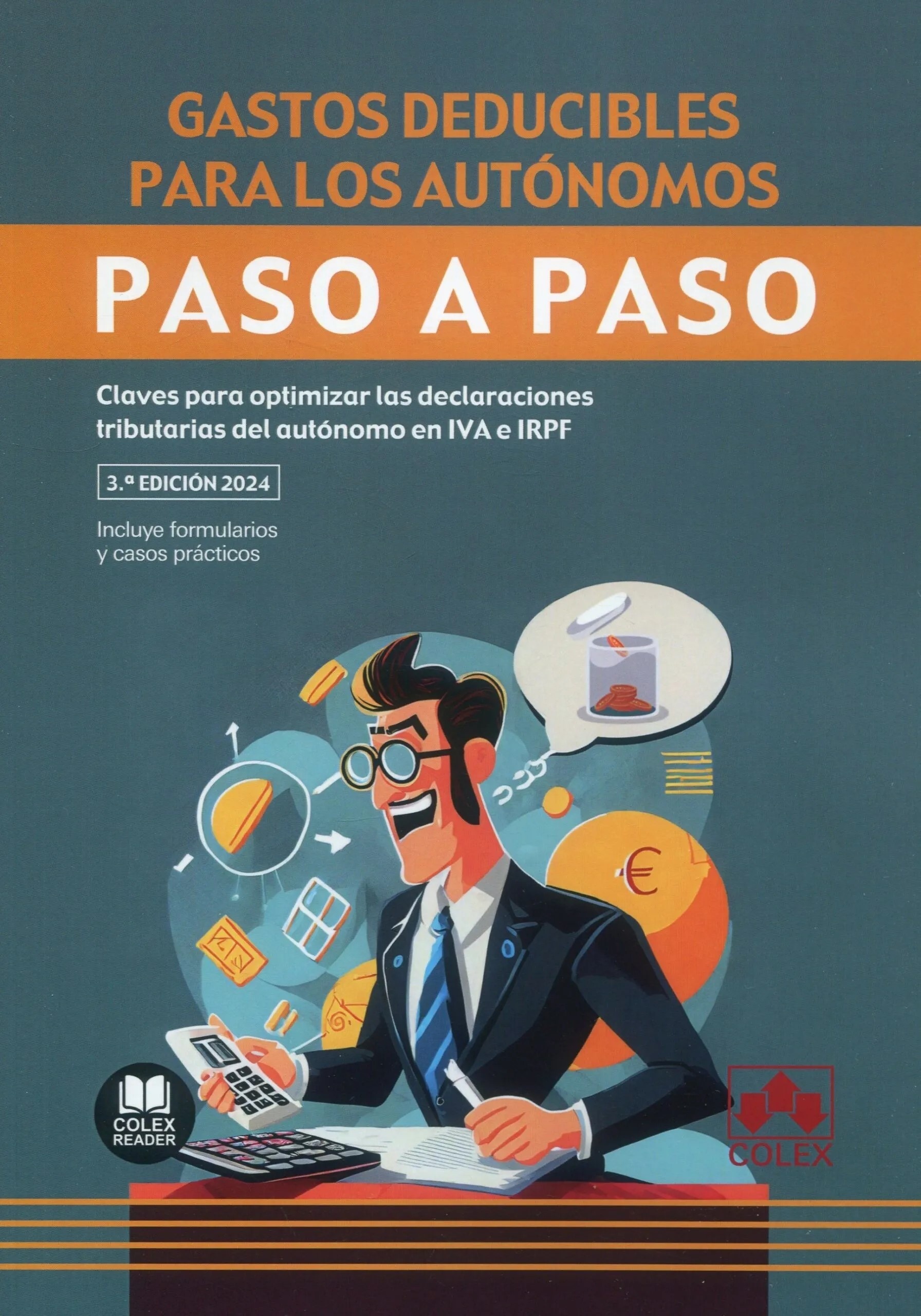 Gastos deducibles para los autónomos. Paso a paso "Claves para optimizar las declaraciones tributarias del autónomo en IVA e IRPF"