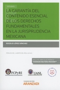 Garantía del contenido esencial de los derechos fundamentales en la jurisprudencia mexicana, La (DÚO)