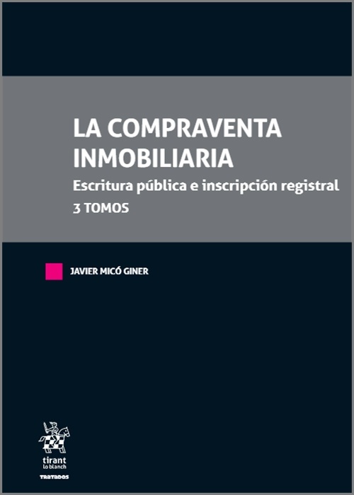 Compraventa inmobiliaria, La. Escritura pública e inscripción registral. (3 volumenes)