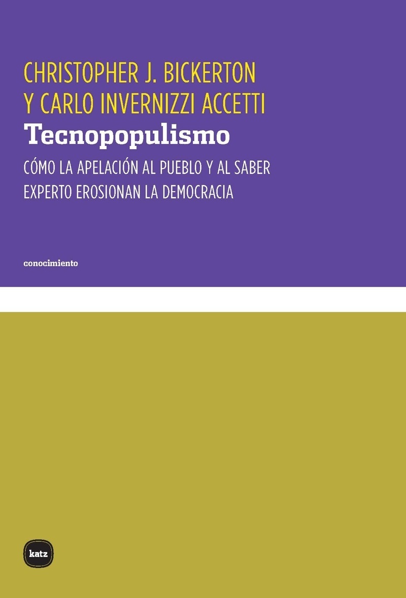 Tecnopopulismo: Cómo la apelación al pueblo y al saber experto erosionan la democracia