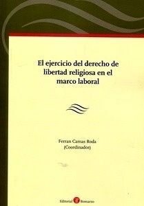 Ejercicio del derecho de libertad religiosa en el marco laboral, El