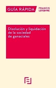 Guía Rápida Disolución y liquidación de la sociedad de gananciales