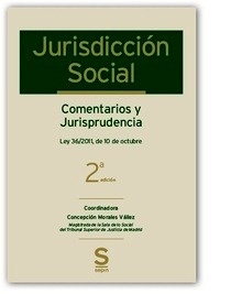 Jurisdicción Social. Comentarios y Jurisprudencia. "Ley 36/2011 de 10 de Octubre."