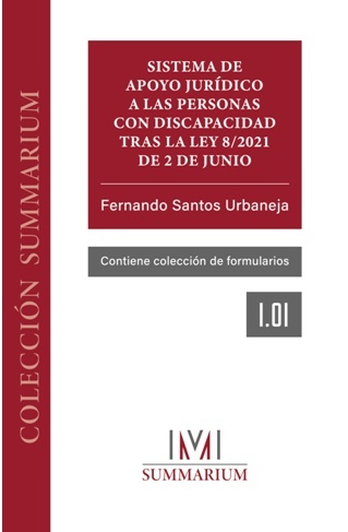 Sistema de apoyo jurídico a las personas con discapacidad tras la Ley 8;2021, de 2 de junio