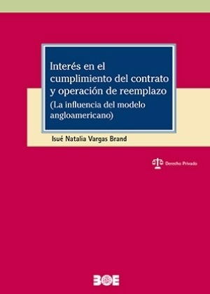 Interés en el cumplimiento del contrato y operación de reemplazo, el "La influencia del modelo angloamericano"