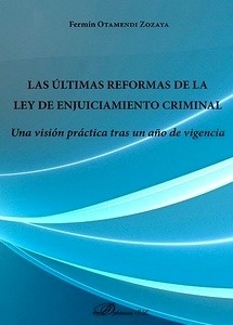 Ultimas reformas de la Ley de Enjuiciamiento Criminal, Las "Una visión práctica tras un año de vigencia"