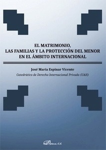 Matrimonio, las familias y la protección del menor en el ámbito internacional, El