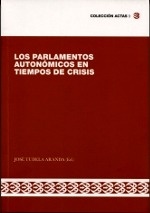 Parlamentos Autonómicos en tiempos de crisis, Los