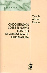 Cinco estudios sobre el nuevo estatuto de autonomía de Extremadura