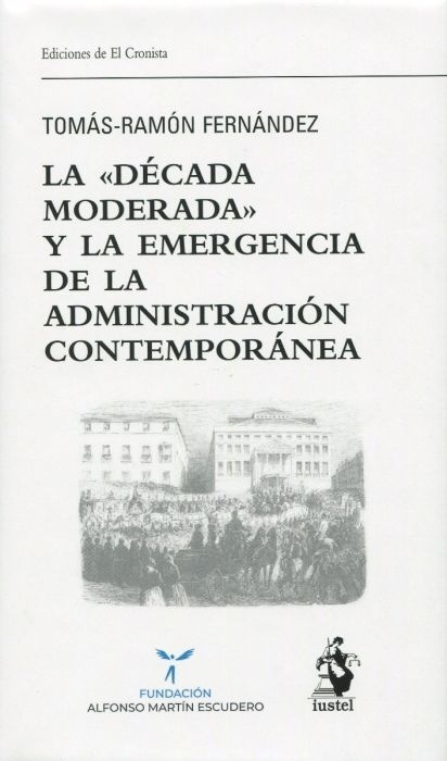 Década moderada y la emergencia de la administración contemporánea, La