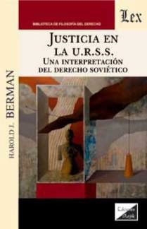 Justicia en la  U.R.S.S. "Una interpretación del derecho soviético"