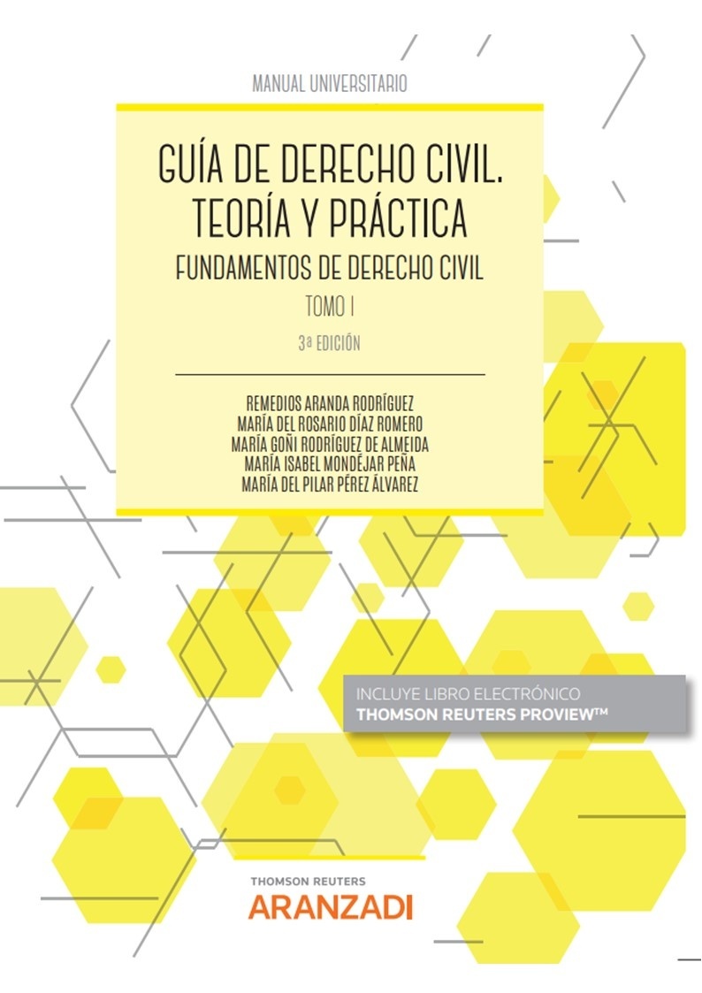 Guía de Derecho Civil. Teoría y práctica. Fundamentos de Derecho Civil Tomo I