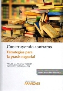 Construyendo contratos (Dúo). Estrategias para la praxis negocial