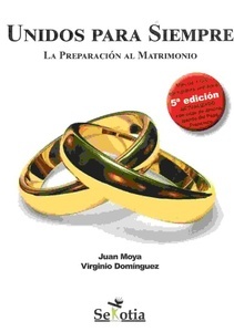 Unidos para siempre "la preparación al matrimonio"