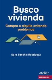 Busco vivienda. Compra o alquila evitando problemas