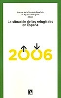Situación de los refugiados en España, La ". Informe 2006"