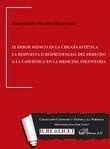 Error médico en la cirugía estética. La respuesta jurisprudencial del derecho a la casuística en la medicina, El