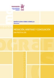 Mediación, arbitraje y conciliación. Una puesta al dia