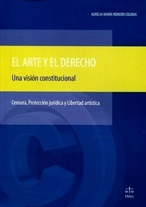 Arte y el derecho: una visión constitucional, El "Censura, protección jurídica y libertad artística"