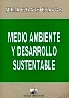 Medio ambiente y desarrollo sustentable. Los desafíos del mercosur