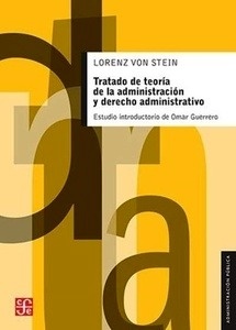 Tratado de teoría de la administración y derecho administrativo "Con un estudio comparativo de la bibliografía y la legislación de Franci"