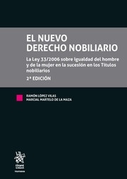 Nuevo derecho nobiliario, el "La ley 33/2006 sobre igualdad del hombre  y de la mujer en la sucesión en los Títulos nobiliarios"