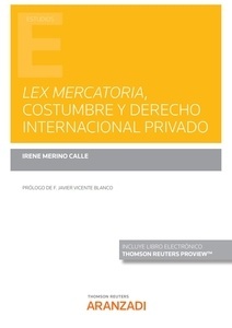 Lex mercatoria costumbre y derecho internacional privado