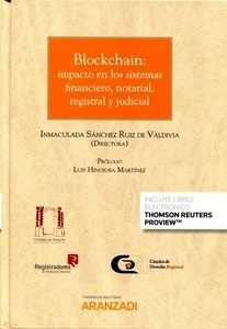 Blockchain: impacto en los sistemas financiero, notarial, registral y judicial